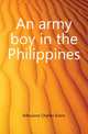An army boy in the Philippines, Kilbourne Charles Evans 
