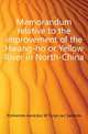 Memorandum relative to the improvement of the Hwang-ho or Yellow River in North-China, #Johannes Gerardus W Fijnje van Salverda 