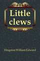 Little clews, Hingston William Edward 