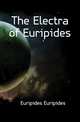The Electra of Euripides, Euripides Euripides 
