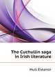 The Cuchullin saga in Irish literature, Hull Eleanor 