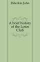 A brief history of the Lotos Club, Elderkin John 