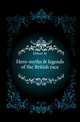 Hero-myths & legends of the British race, M. Ebbutt 