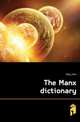 The Manx dictionary, Kelly John 