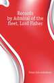 Records by Admiral of the fleet, Lord Fisher, Fisher John Arbuthnot 