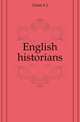 English historians, A. J. Grant 