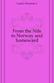 From the Nile to Norway and homeward, Theodore L. Cuyler 