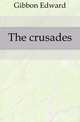 The crusades, Gibbon Edward 