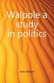 Walpole a study in politics, Jenks Edward 