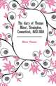 The diary of Thomas Minor, Stonington, Connecticut, 1653-1684, Minor Thomas 