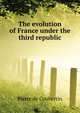 The evolution of France under the third republic, Coubertin Pierre de 