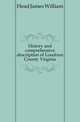 History and comprehensive description of Loudoun County Virginia, Head James William 