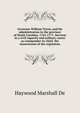 Governor William Tryon, and his administration in the province of North Carolina, 1765-1771. Services in a civil capacity and military career as commander-in-chief ... the insurrection of the regulators, Haywood Marshall De 