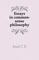 Essays in common-sense philosophy, Joad C E 