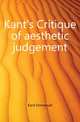 Kant's Critique of aesthetic judgement, Kant Immanuel 