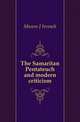 The Samaritan Pentateuch and modern criticism, Munro J Iverach 