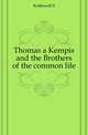 Thomas a Kempis and the Brothers of the common life, Kettlewell S 