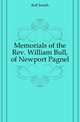 Memorials of the Rev. William Bull, of Newport Pagnel, Bull Josiah 