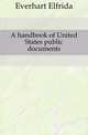 A handbook of United States public documents, Everhart Elfrida 