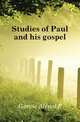 Studies of Paul and his gospel, Garvie Alfred E. 