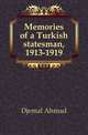 Memories of a Turkish statesman, 1913-1919, Djemal Ahmad 
