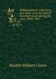 ...Bibliographical collections and notes on early English literature made during the years 1893-1903, Hazlitt William Carew 