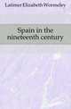 Spain in the nineteenth century, Latimer Elizabeth Wormeley 