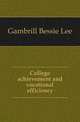 College achievement and vocational efficiency, Gambrill Bessie Lee 