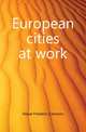 European cities at work, Howe Frederic Clemson 