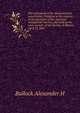 The centennial of the Massachusetts constitution. Prepared at the request of the president of the American Antiquarian Society, and read at the semi-annual ... of the Society, in Boston, April 27, 1881, Bullock Alexander H. 