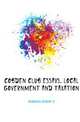 Cobden Club essays. Local government and taxation, George C. Brodrick 