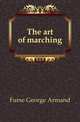 The art of marching, Furse George Armand 