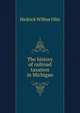 The history of railroad taxation in Michigan .., Hedrick Wilbur Olin 