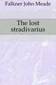The lost stradivarius, Falkner John Meade 