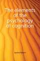 The elements of the psychology of cognition, Jardine Robert 