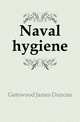 Naval hygiene, Gatewood James Duncan 
