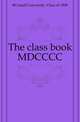 The class book MDCCCC, #Cornell University. Class of 1900 