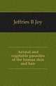 Animal and vegetable parasites of the human skin and hair, Jeffries B Joy 