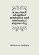 A text-book of applied mechanics and mechanical engineering .., Jamieson Andrew 