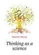 Thinking as a science, Hazlitt Henry 