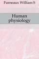 Human physiology, William S. Furneaux 
