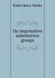 On imprimitive substitution groups .., Kuhn Harry Waldo 