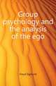 Group psychology and the analysis of the ego, Freud Sigmund 