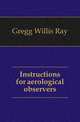 Instructions for aerological observers, Gregg Willis Ray 