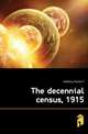 The decennial census, 1915, Gettemy Charles F 