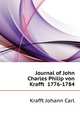Journal of John Charles Philip von Krafft ... 1776-1784, Krafft Johann Carl 