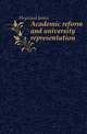 Academic reform and university representation, Heywood James 
