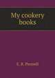 My cookery books, Pennell Elizabeth Robins 
