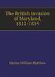 The British invasion of Maryland, 1812-1815, Marine William Matthew 