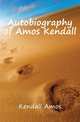 Autobiography of Amos Kendall, Kendall Amos 